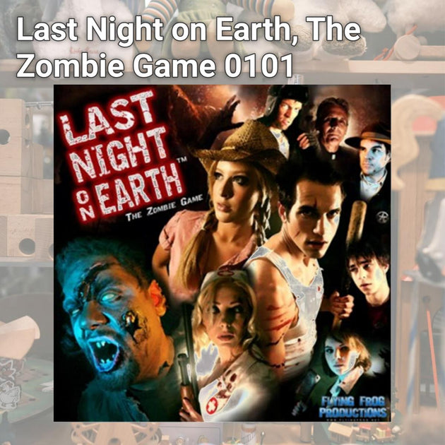 Flying Frog Productions Last Night on Earth, The Zombie Game 3