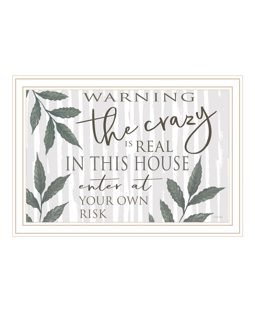 Hivvago The Crazy is Real Framed Print Wall Art White 3